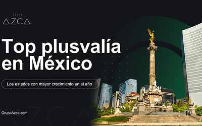 Los estados con mayor plusvalía en México 2024