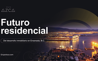 El Futuro de los Espacios Residenciales y Comerciales en Ensenada, Baja California